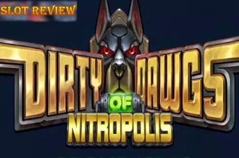 Dirty Dawgs of Nitropolis Slot Review